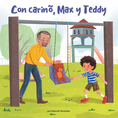 Con Carin, Max Y Teddy (Amour, Max et Teddy) - Con Carin, Max Y Teddy (Love, Max and Teddy)