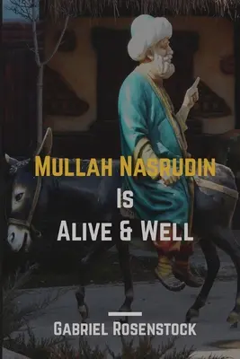 Le mollah Nasrudin est bien vivant - Mullah Nasrudin Is Alive and Well