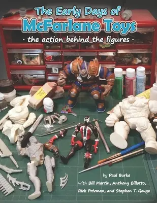 Les premiers jours de McFarlane Toys : L'action derrière les figurines - The Early Days of McFarlane Toys: The Action Behind the Figures