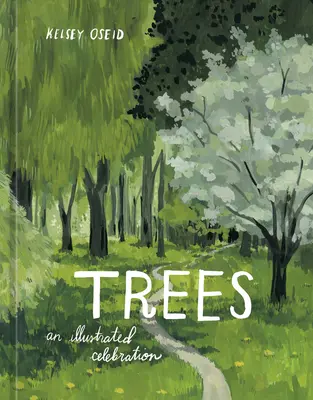 Les arbres : Une célébration illustrée - Trees: An Illustrated Celebration
