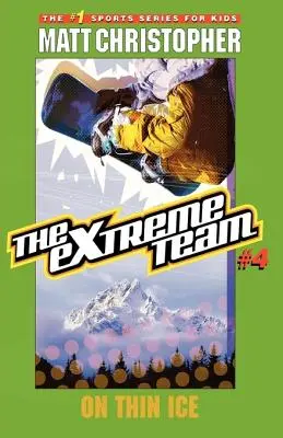 L'équipe extrême #4 : Sur une glace fine - The Extreme Team #4: On Thin Ice