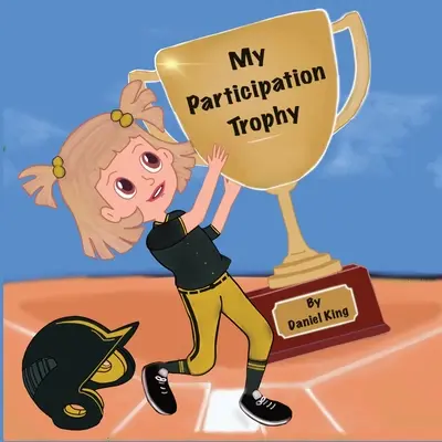 Mon trophée de participation - My Participation Trophy