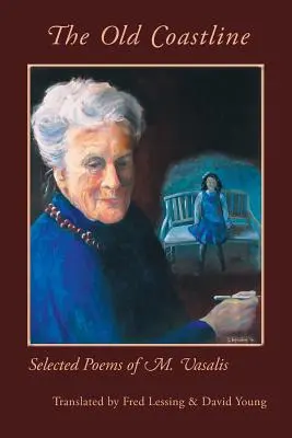 La vieille côte : Poèmes choisis de M. Vasalis - The Old Coastline: Selected Poems of M. Vasalis