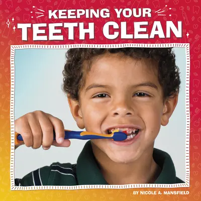 Garder ses dents propres - Keeping Your Teeth Clean