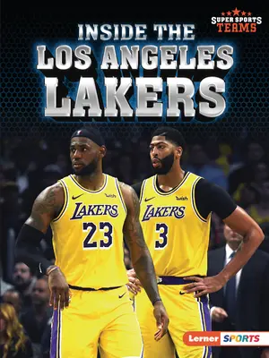 Les Lakers de Los Angeles - Inside the Los Angeles Lakers