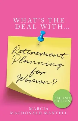 Qu'en est-il de la planification de la retraite pour les femmes ? - What's the Deal with Retirement Planning for Women