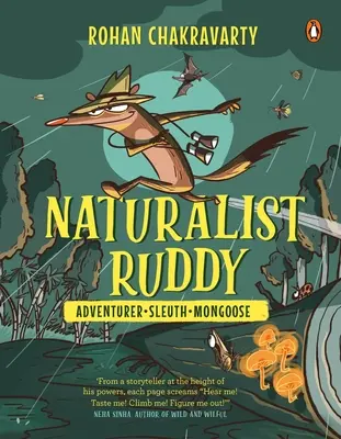 Naturaliste Ruddy : Aventurier. Sleuth. Mangouste. - Naturalist Ruddy: Adventurer. Sleuth. Mongoose.