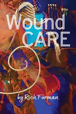 Le soin des plaies - Wound Care