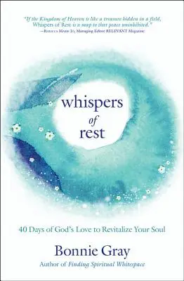 Murmures de repos : 40 jours d'amour de Dieu pour revitaliser votre âme - Whispers of Rest: 40 Days of God's Love to Revitalize Your Soul