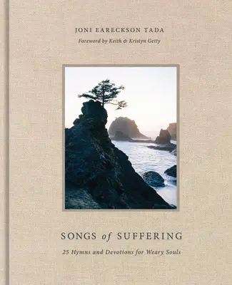 Songs of Suffering : 25 Hymns and Devotions for Weary Souls (Chants de souffrance : 25 hymnes et dévotions pour les âmes fatiguées) - Songs of Suffering: 25 Hymns and Devotions for Weary Souls