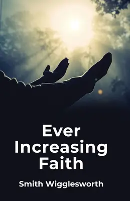 Une foi toujours plus grande - Ever Increasing Faith
