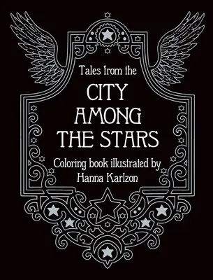 Les contes de la ville parmi les étoiles : Livre de coloriage - Tales from the City Among the Stars: Coloring Book