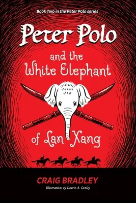 Peter Polo et l'éléphant blanc de Lan Xang - Peter Polo and the White Elephant of Lan Xang
