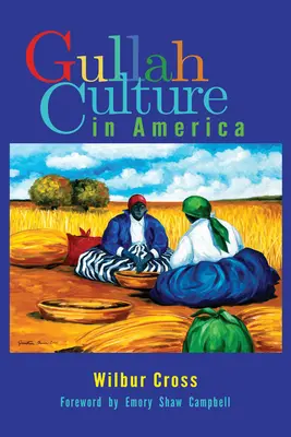 La culture gullah en Amérique - Gullah Culture in America