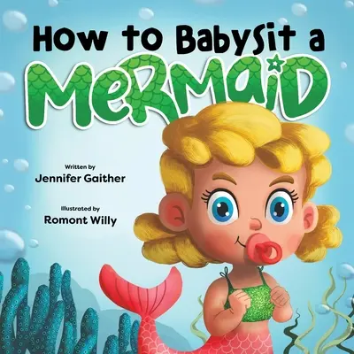 Comment garder une sirène - How to Babysit a Mermaid