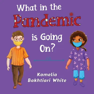 Qu'est-ce qui se passe avec la pandémie ? - What in the Pandemic is Going On?