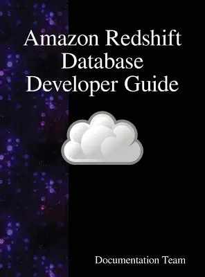 Guide du développeur de la base de données Amazon Redshift - Amazon Redshift Database Developer Guide