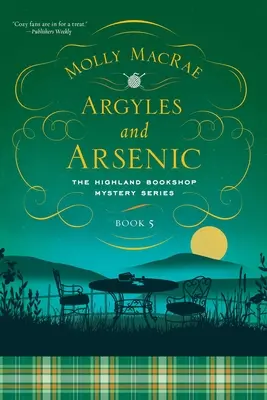 Argyles et Arsenic : La série des mystères de la librairie Highland : Livre cinq - Argyles and Arsenic: The Highland Bookshop Mystery Series: Book Five