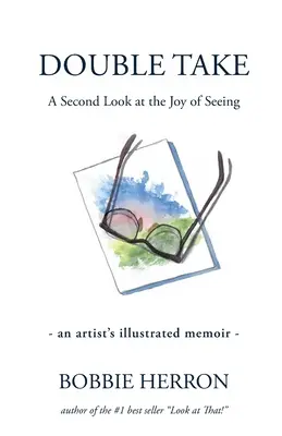 Double prise : un second regard sur la joie de voir - Double Take: A Second Look at the Joy of Seeing