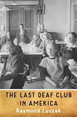 Le dernier club sourd en Amérique - The Last Deaf Club in America