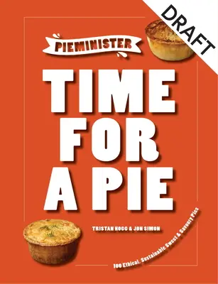 Pieminister Live & Eat Pie ! La fabrication éthique et durable des tartes - Pieminister Live & Eat Pie!: Ethical & Sustainable Pie-Making