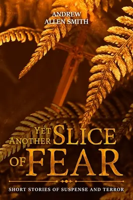 Une autre tranche de peur - Yet Another Slice of Fear