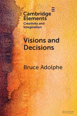 Visions et décisions : Imagination et technique dans la composition musicale - Visions and Decisions: Imagination and Technique in Music Composition