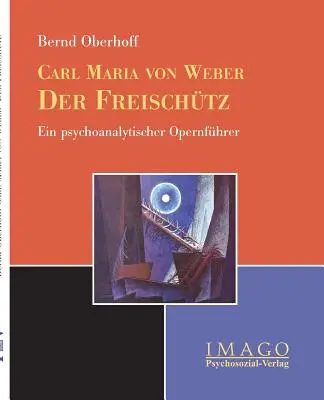 Carl M. von Weber : Der Freischtz - Carl M. von Weber: Der Freischtz