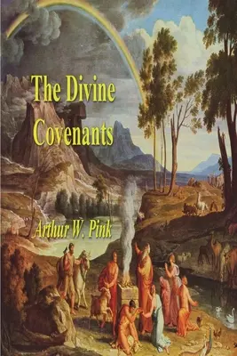 Les alliances divines - The Divine Covenants