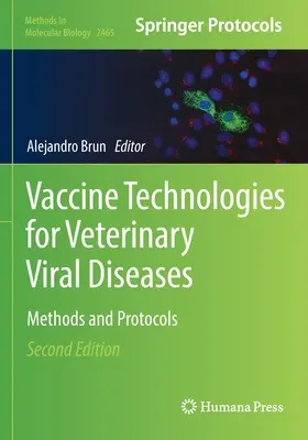 Technologies des vaccins pour les maladies virales vétérinaires : Méthodes et protocoles - Vaccine Technologies for Veterinary Viral Diseases: Methods and Protocols