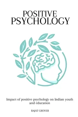 Impact de la psychologie positive sur la jeunesse et l'éducation en Inde - Impact of positive psychology on Indian youth and education