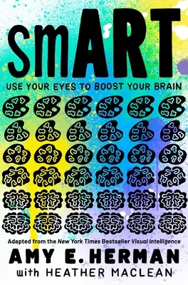 Intelligent : Utilisez vos yeux pour stimuler votre cerveau (Adapté du best-seller du New York Times, Visual Intelligence) - Smart: Use Your Eyes to Boost Your Brain (Adapted from the New York Times Bestseller Visual Intelligence)