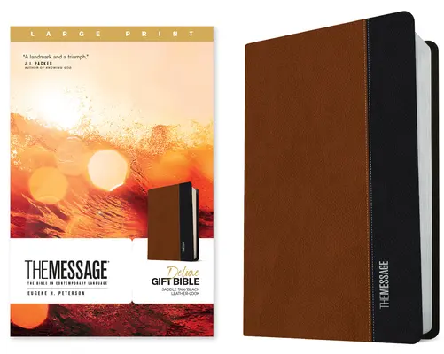 The Message Deluxe Gift Bible, Large Print (Leather-Look, Saddle Tan/Black) : La Bible en langage contemporain - The Message Deluxe Gift Bible, Large Print (Leather-Look, Saddle Tan/Black): The Bible in Contemporary Language