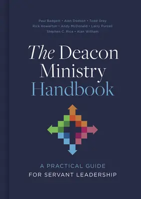 Le manuel du ministère des diacres : Un guide pratique pour un leadership au service des autres - The Deacon Ministry Handbook: A Practical Guide for Servant Leadership