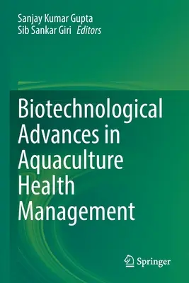 Avancées biotechnologiques dans la gestion de la santé en aquaculture - Biotechnological Advances in Aquaculture Health Management