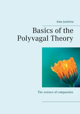 Les bases de la théorie polyvagale : La science de la compassion - Basics of the Polyvagal Theory: The science of compassion