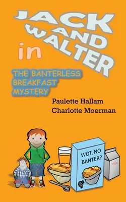 Le mystère du petit-déjeuner sans badinage - The Banterless Breakfast Mystery