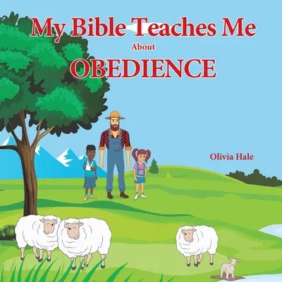 Ma Bible m'enseigne l'obéissance - My Bible Teaches Me About Obedience