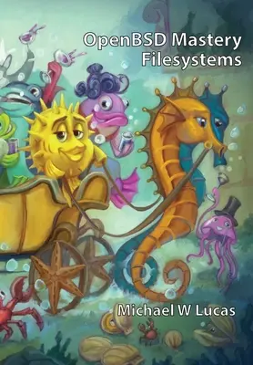 Maîtrise d'OpenBSD : Systèmes de fichiers - OpenBSD Mastery: Filesystems