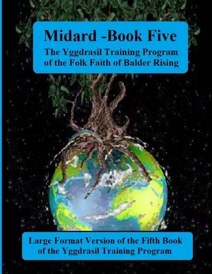 Midgard : Livre cinq du programme de formation Yggdrasil : Édition Large Forma - Midgard: Book Five of the Yggdrasil Training Program: Large Forma Edition