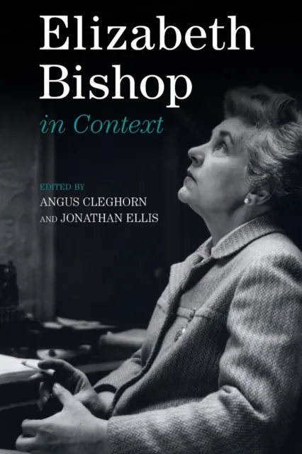 Elizabeth Bishop en contexte - Elizabeth Bishop in Context