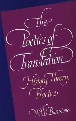 La poétique de la traduction : Histoire, théorie, pratique - The Poetics of Translation: History, Theory, Practice