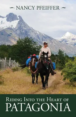 Rouler au cœur de la Patagonie - Riding Into the Heart of Patagonia