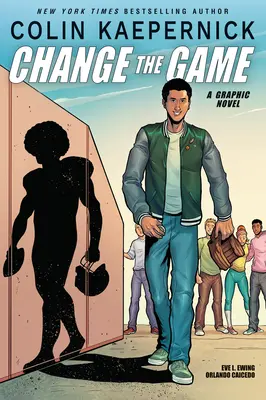 Colin Kaepernick : Change the Game (Graphic Novel Memoir) - Colin Kaepernick: Change the Game (Graphic Novel Memoir)