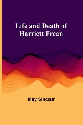 Vie et mort de Harriett Frean - Life and Death of Harriett Frean