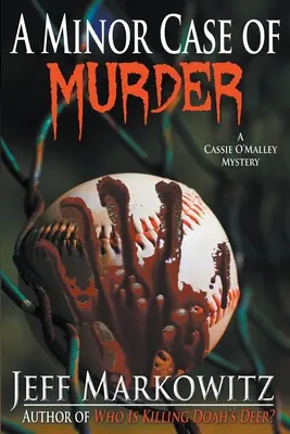 Un cas mineur de meurtre - Un mystère de Cassie O'Malley - A Minor Case of Murder - A Cassie O'Malley Mystery