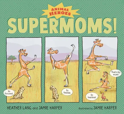 Supermoms ! Les animaux héros - Supermoms!: Animal Heroes