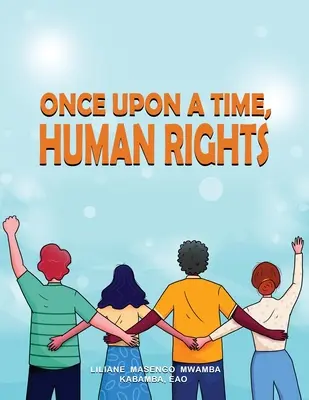 Il était une fois les droits de l'homme - Once upon a Time, Human Rights