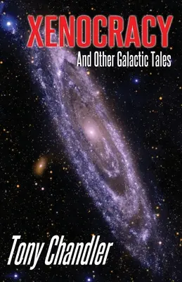 Xenocracy And Other Galactic Tales (La Xénocratie et autres contes galactiques) - Xenocracy And Other Galactic Tales