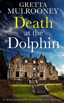 DEATH AT THE DOLPHIN (La mort au dauphin) un mystère historique de la Seconde Guerre mondiale absolument captivant et plein de rebondissements. - DEATH AT THE DOLPHIN an absolutely gripping WW2 historical murder mystery full of twists